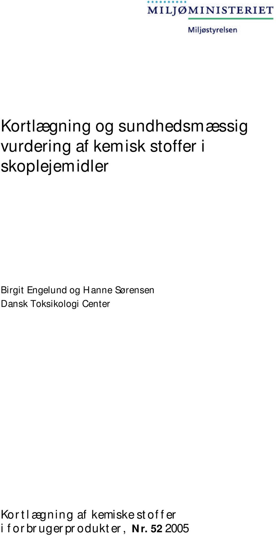 Sørensen Dansk Toksikologi Center Kortlægning af