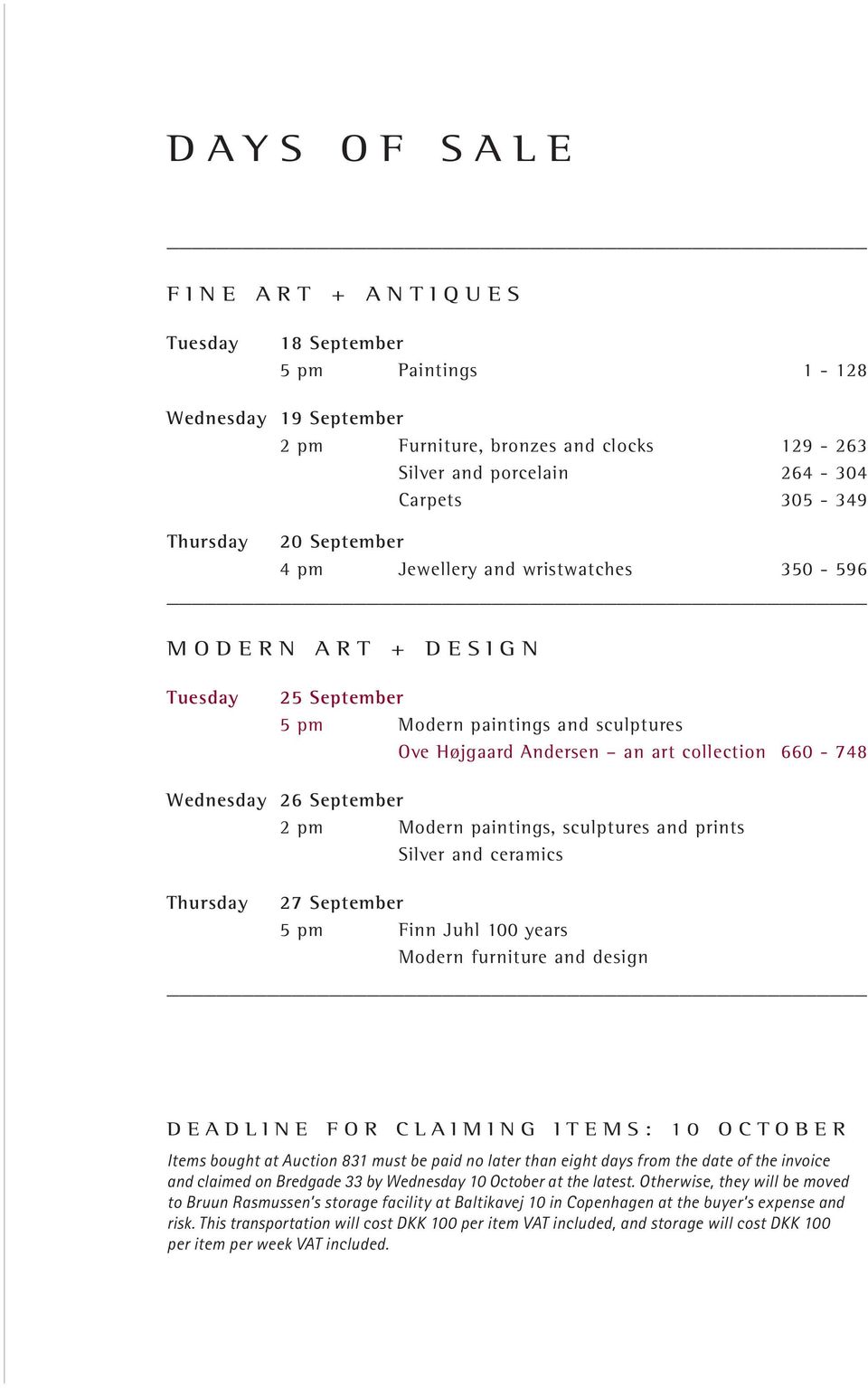September 2 pm Modern paintings, sculptures and prints Silver and ceramics Thursday 27 September 5 pm Finn juhl 100 years Modern furniture and design D ead line F or C laim ing it e MS: 10 octo B er