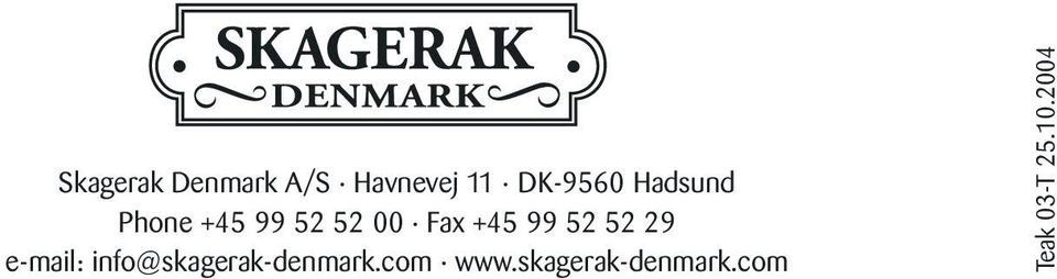 52 52 29 e-mail: info@skagerak-denmark.