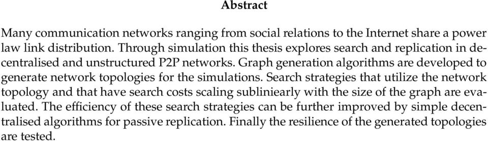 Graph generation algorithm are developed to generate network topologie for the imulation.