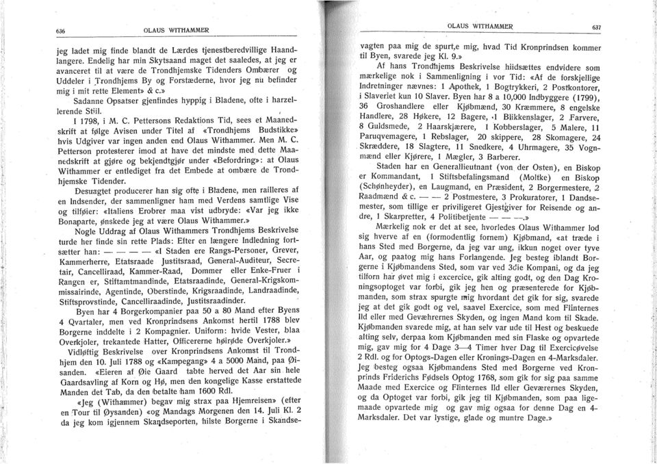 Element» & c.» Sådanne Opsatser gjenfindes hyppig i Bladene, ofte i harzellerende Sti.il., I 1798, i M. C.