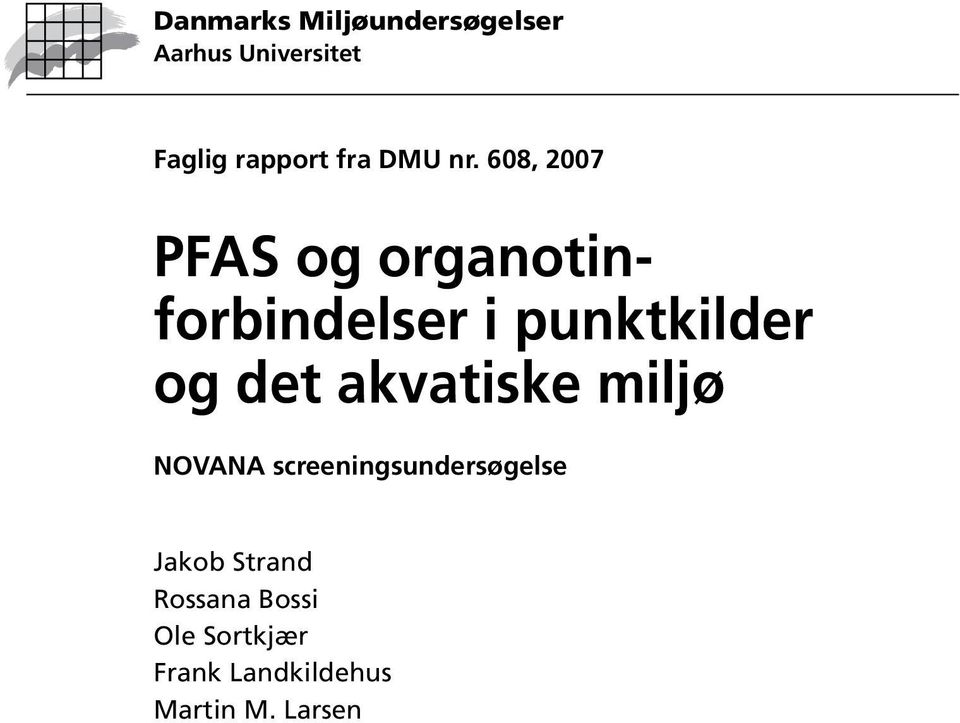 608, 2007 PFAS og organotinforbindelser i punktkilder og det