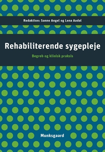 Hjerneskaderehabilitering Forløbsprogram for voksne med erhvervet hjerneskade Bogen Rehabiliterende Sygepleje af