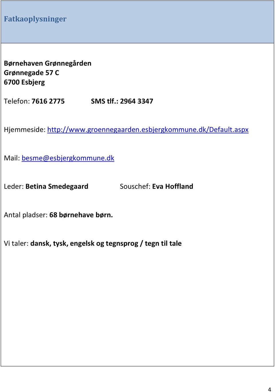 dk/default.aspx Mail: besme@esbjergkommune.