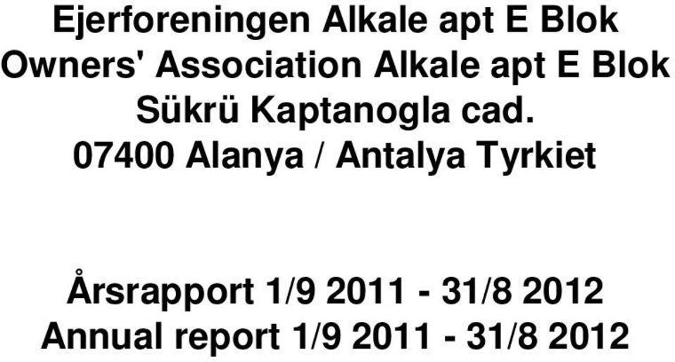 cad. 07400 Alanya / Antalya Tyrkiet Årsrapport