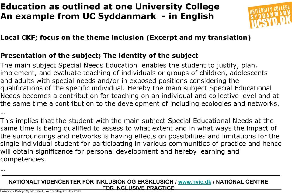 with special needs and/or in exposed positions considering the qualifications of the specific individual.