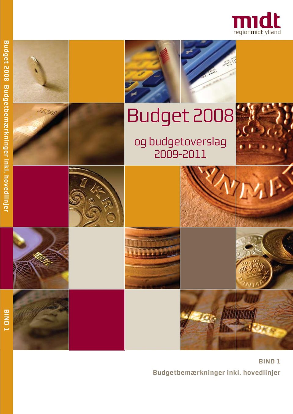 2008 og budgetoverslag 2009-2011