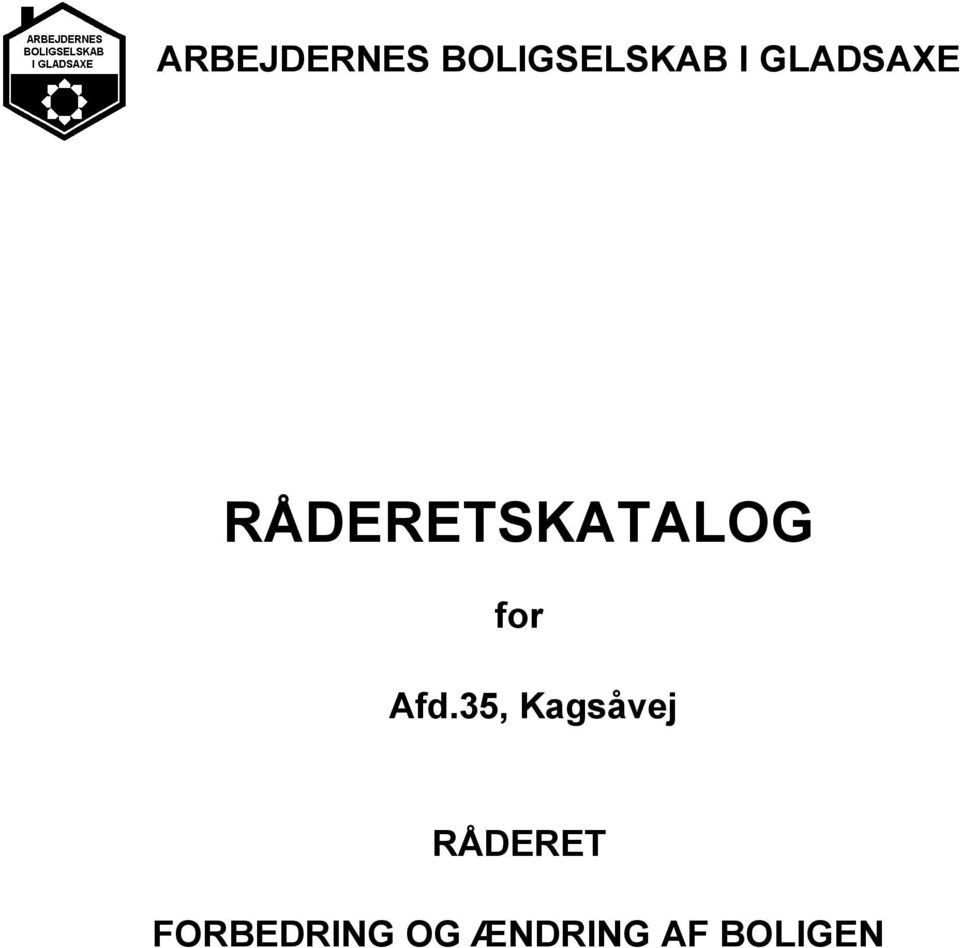 Afd.35, Kagsåvej RÅDERET