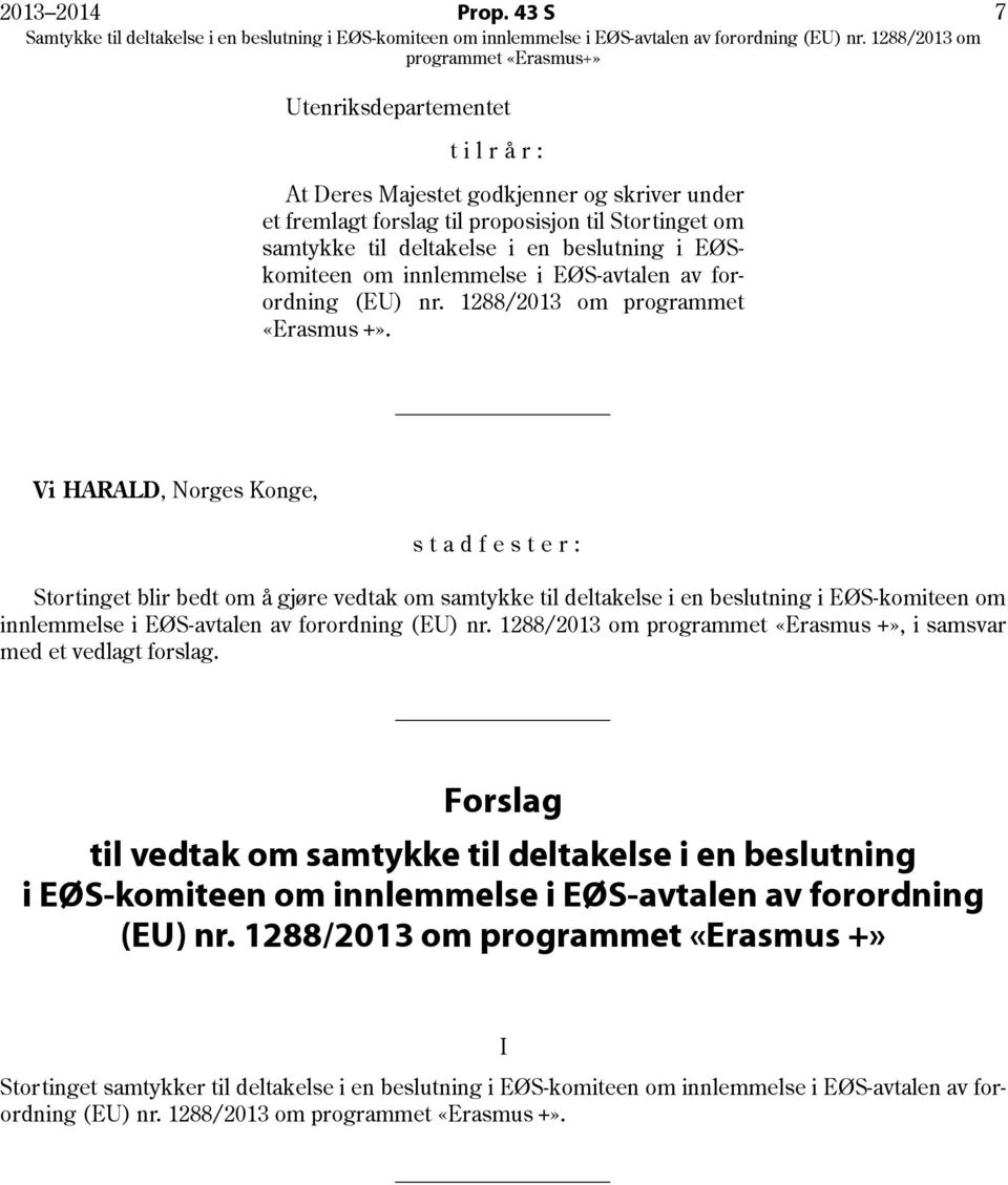 innlemmelse i EØS-avtalen av forordning (EU) nr. 1288/2013 om programmet «Erasmus +».