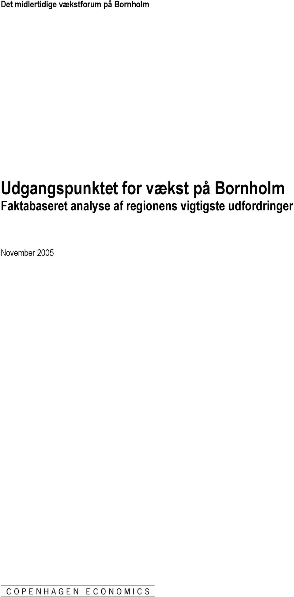 Bornholm Faktabaseret analyse af