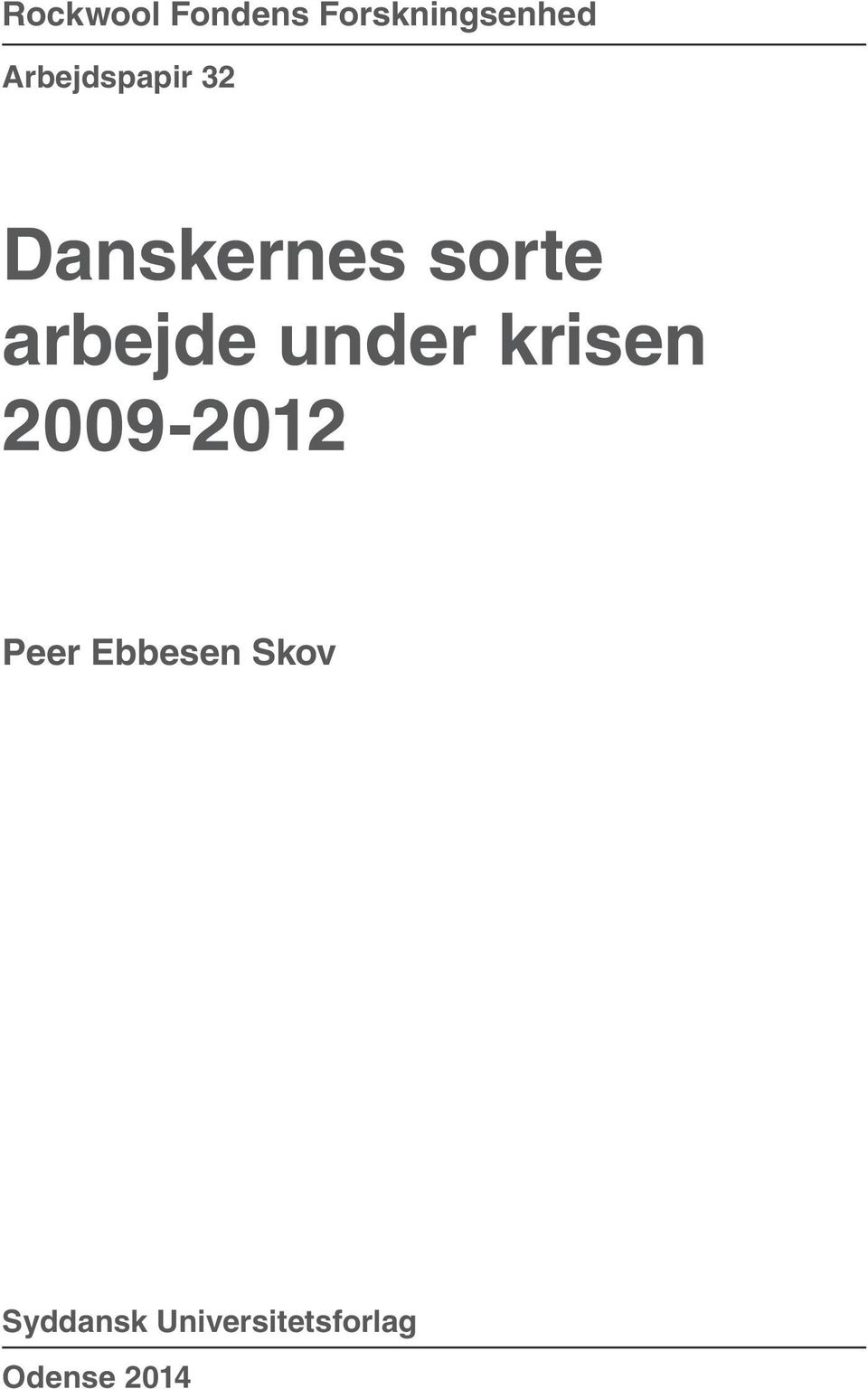 arbejde under krisen 2009-2012 Peer