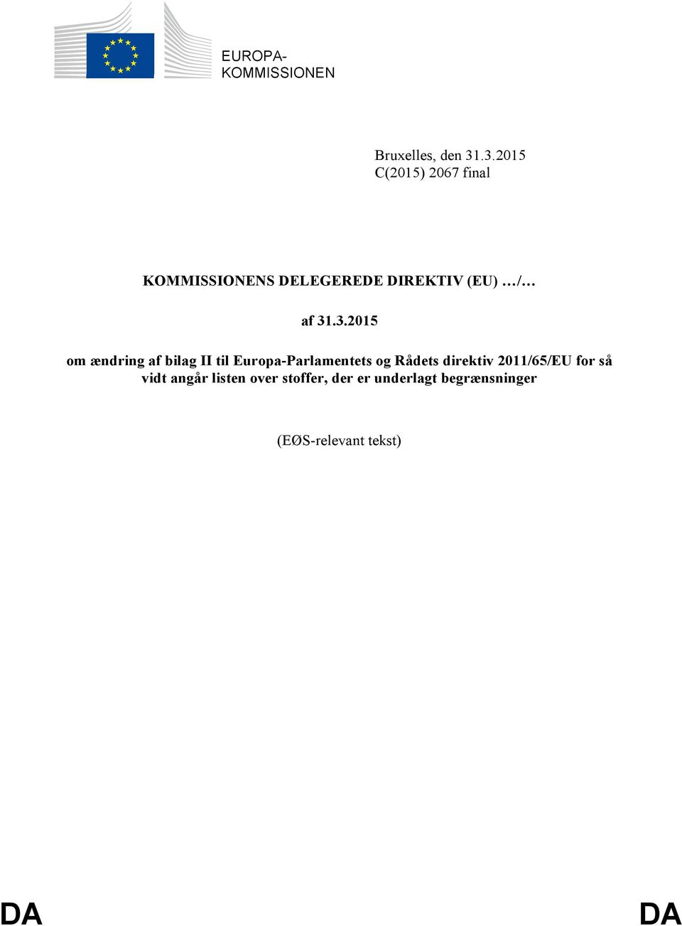 31.3.2015 om ændring af bilag II til Europa-Parlamentets og Rådets
