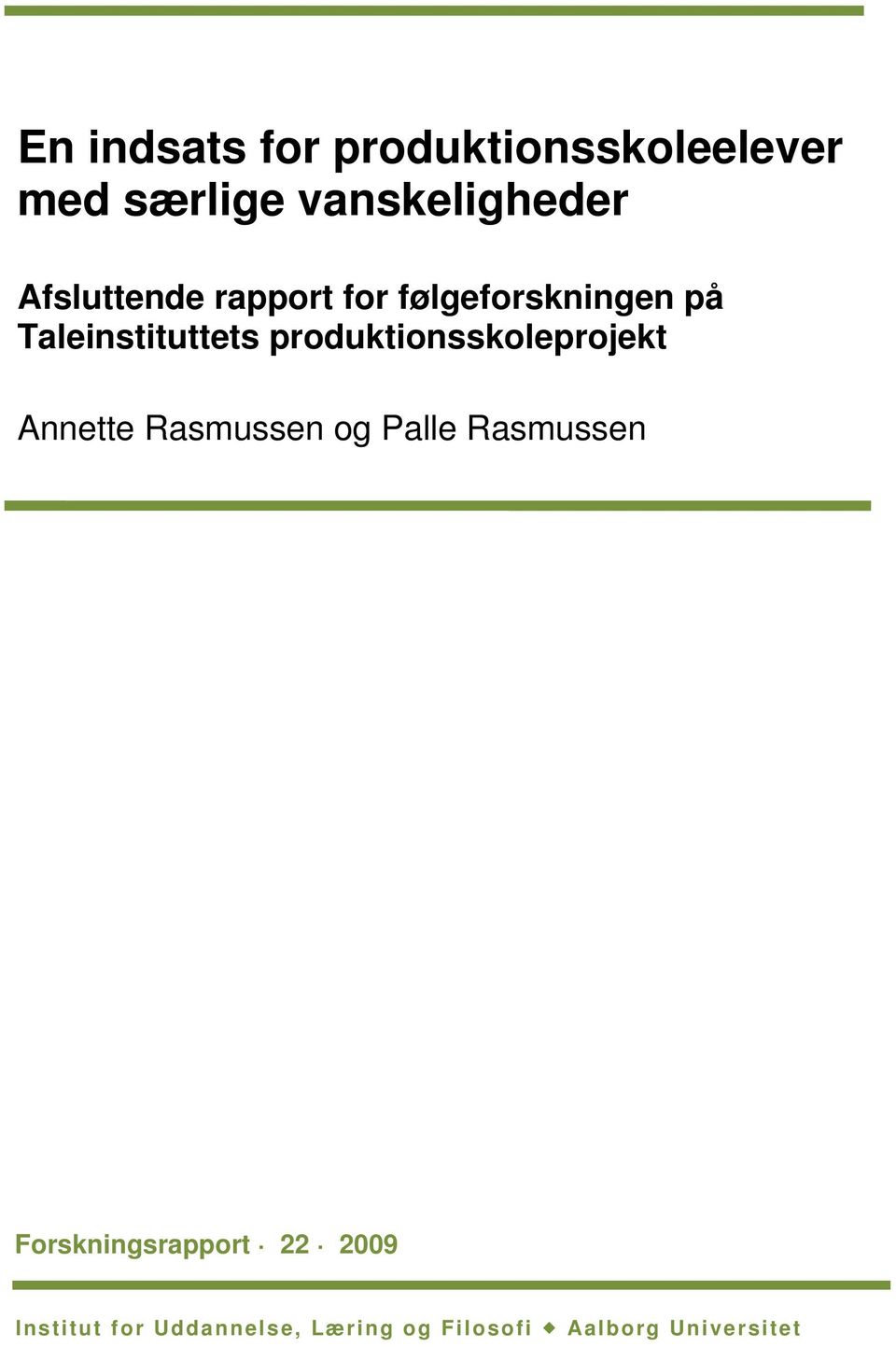 produktionsskoleprojekt Annette Rasmussen og Palle Rasmussen