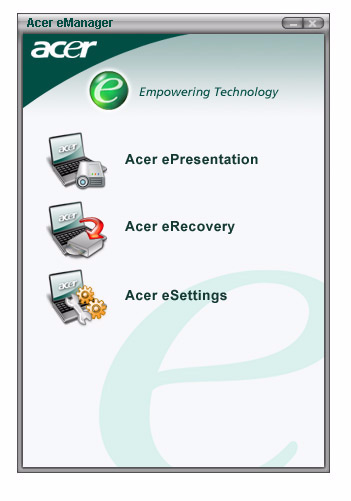 18 Brug af hjælpeværktøjer Acer emanager Acer emanager er et innovativt stykke software designet til ofte brugte funktioner.