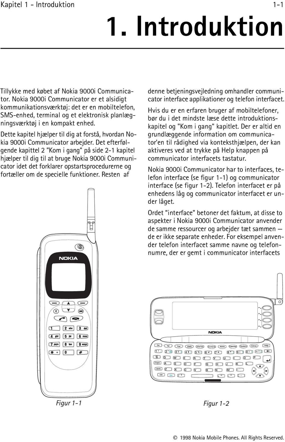 Dette kapitel hjælper til dig at forstå, hvordan Nokia 9000i Communicator arbejder.
