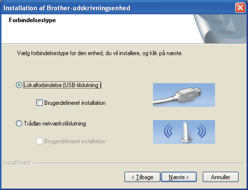 USB Windows Vælg Loklforindelse, og klik derefter på Næste. Instlltionen fortsætter.