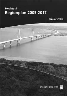Regionplanlægningen i Storstrøms Amt omfatter pr. 1. november 2006. Foruden det foreliggende tillæg: Forslag til Regionplan 2005-2017, januar 2005, Godkendt 14. december 2005.