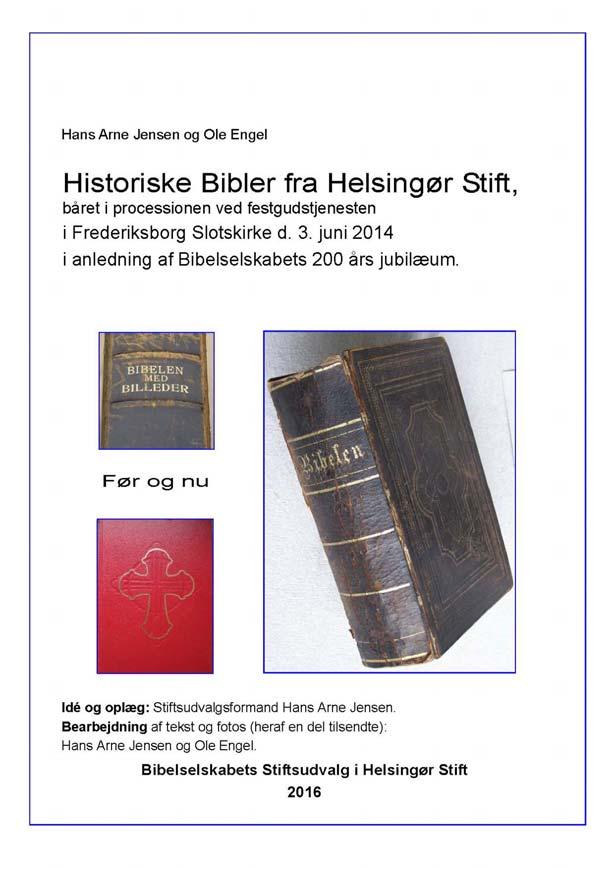 Historiske Bibler fra Helsingør Stift Del 2 Historiske Bibler fra Helsingør Stift.