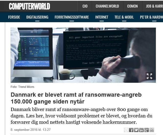 Danmark ramt 150.000 gange på 8 måneder af Ransomware Svarende til: 150.000 på 8 mdr. 18.750 gange pr. mdr. 625 gange pr.