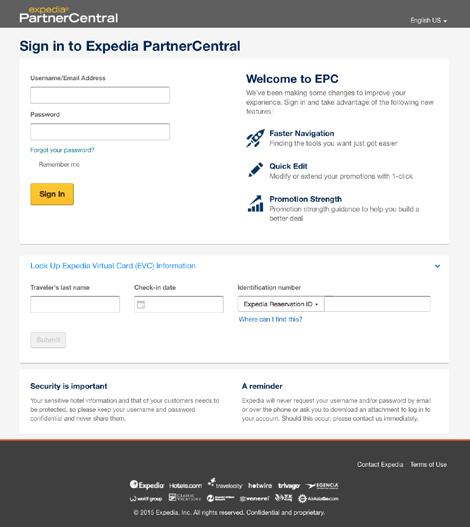 Expedia PartnerCentral Log på Expedia PartnerCentral Dine loginoplysninger og adgangskode er inkluderet i den velkomst-e-mail, du allerede har modtaget. 1.