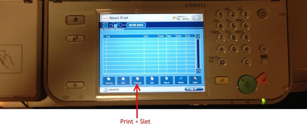 Print + Slet - Når du vælger Print + Slet, skrives det eller de printjob, du har