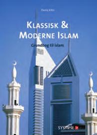 Klassisk og moderne islam Bogen giver mulighed for at stifte bekendtskab med nutidige såvel som klassiske