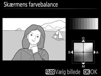 Skærmens farvebalance Anvend multivælgeren som vist nedenfor for at justere skærmens farvebalance med et prøvebillede som reference.