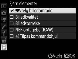 Sletning af elementer på Min menu 1 Vælg Fjern elementer. I Min Menu (O) skal du markere Fjern elementer og trykke på 2. 2 Vælg elementer.