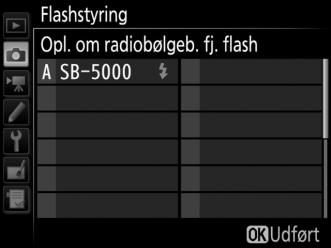 Opl. om radiobølgeb. fj. flash Få vist de flashenheder, der aktuelt styres ved hjælp af radiobølgestyret AWL, når Radiobølgestyret AWL er valgt for Indstillinger for trådløs flash.