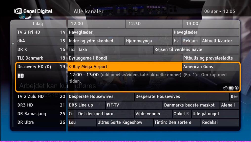 Åbn tv-guiden ved at trykke på tv-guide på fjernbetjeningen. 2. Angiv PIN-koden. 3.