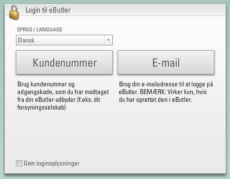 www.ebutler.dk Log ind Gå ind på www.ebutler.dk Første gang du logger ind skal du vælge kundenummer.