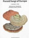 Ryvarden, L. Melo, I. Poroid fungi of Europe Nøgler og beskrivelser af 394 pore svampe kendt fra Europa, hvoraf 210 er illustreret med farvebilleder.