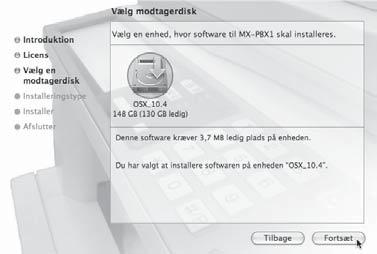OPSÆTNING I ET MACINTOSH-MILJØ 8 Vælg den harddisk, hvorpå PPD-filen skal installeres og klik på knappen "Fortsæt". Sørg for at vælge den samme harddisk, som dit operativsystem er installeret på.