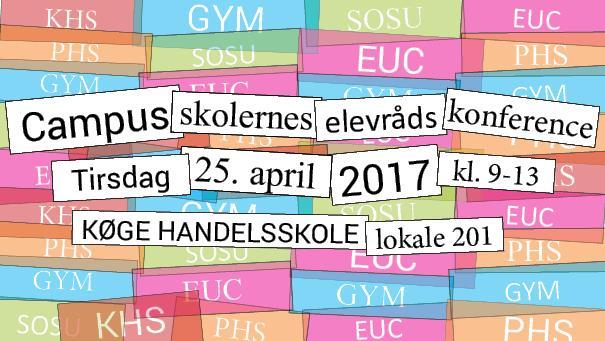 Program Fælles elevråds konference i Campus Køge, tirsdag d. 25. april kl. 9.00 13.00 Køge Handelsskole lokale 201 PROGRAM 9.00 Velkommen v. JP 9.05 Fie Jessen Campus koordinator.