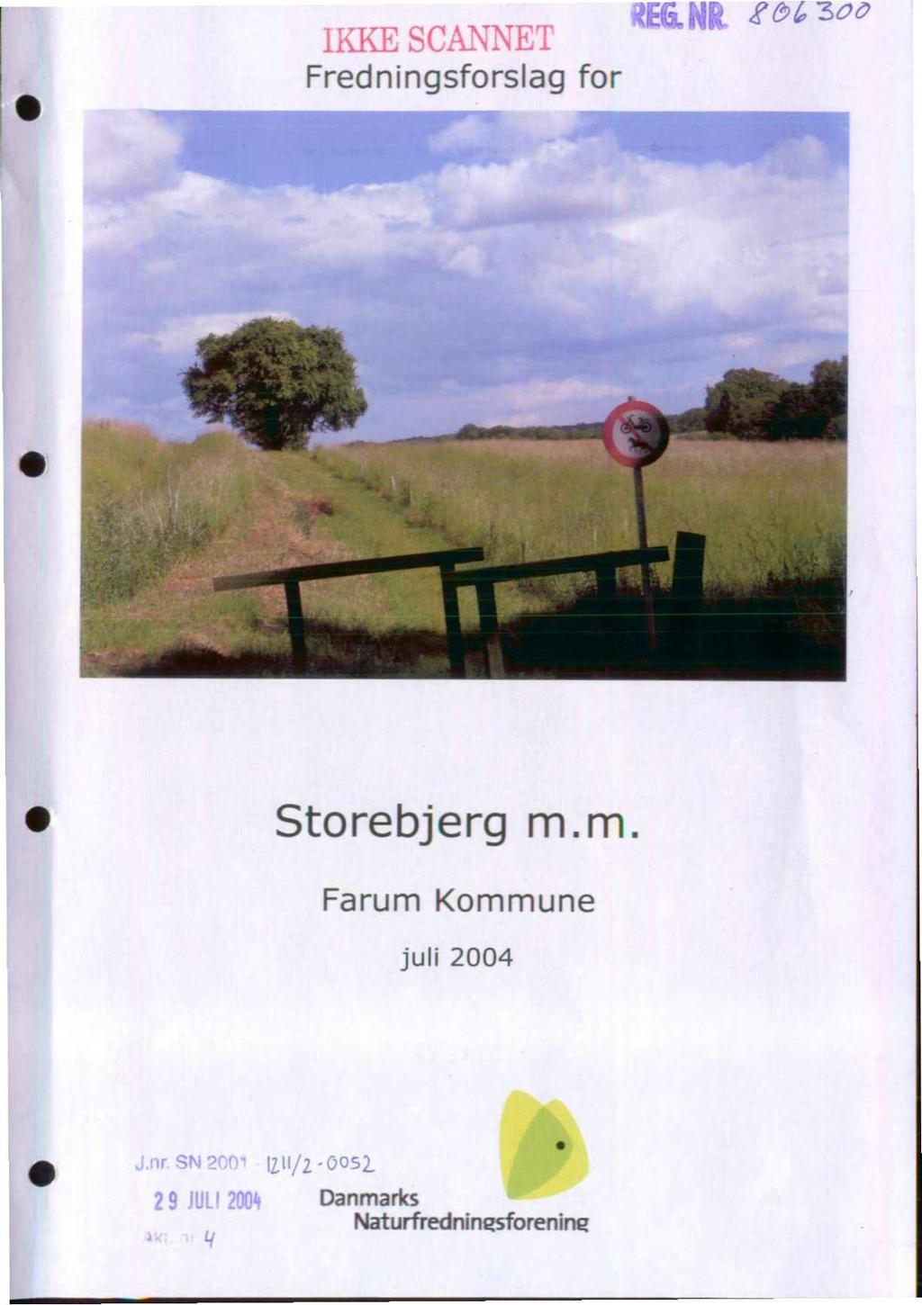IKKE SCANNET Fredningsforslag for EG. J'8f., 30() Storebjerg m.