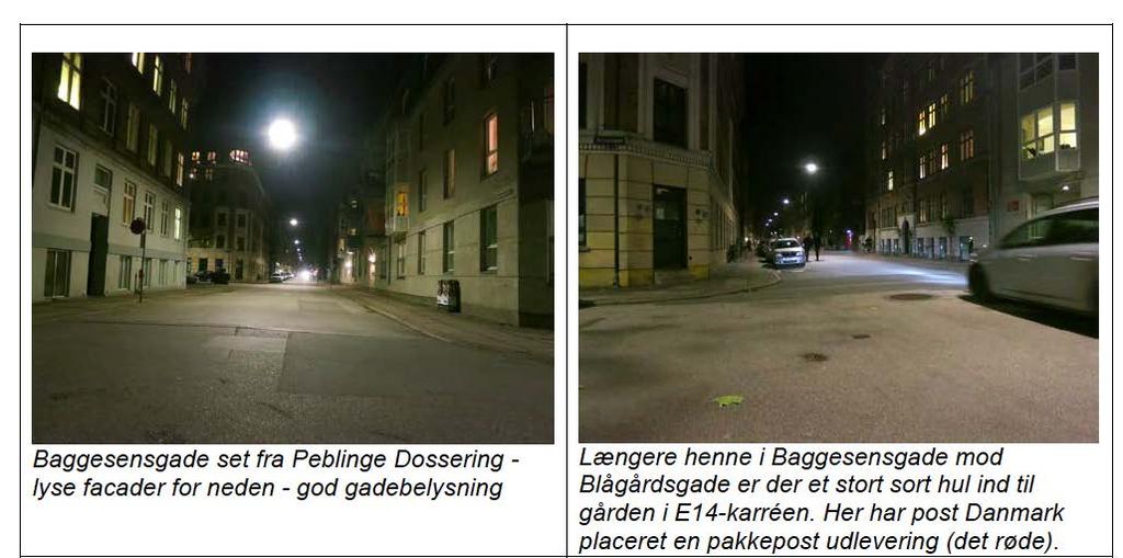 BELYSNING EKSEMPEL NØRREBRO, KØBENHAVN En del af kriminaliteten sker aften og nat - det er også da den oplevede utryghed er størst Den almindelige Københavnske gadebelysning er god, når der er