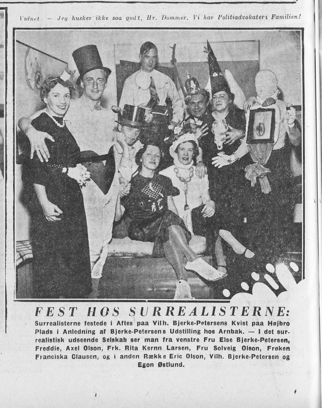 Billede fra Ekstrabladet 15.10.1936 af de danske og svenske surrealister til fest hos Vilhelm Bjerke-Petersen De tre kvinder arbejdede med surrealismen i korte, men intense perioder.