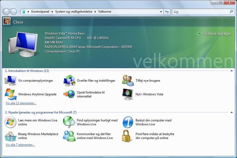 Windows Vista - Velkomst Ved første visning af Windows Vista Skrivebordet ser De Velkomstcenteret. Det indeholder nyttige links, som hjælper Dem med at blive fortrolig med brugen af Windows.