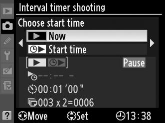 Midlertidig afbrydelse af intervaltimerfotografering Intervaltimerfotografering kan afbrydes midlertidigt på følgende måder: Ved at trykke på knappen J mellem intervallerne Ved at markere [Start] >