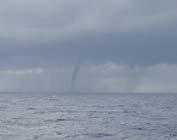 ne det var et smukt syn. Senere samme dag oplevede vi et andet fantastisk fænomen, nemlig en tornado, som nærmede sig skibet.
