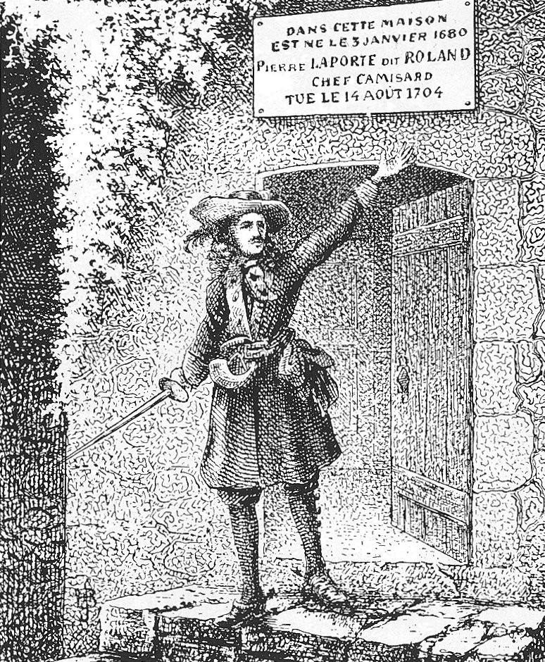 Pierre Laporte 1680-1704 kaldet Rolland Pierre Laporte Han får tilnavnet Rolland. Han er militærmand: uddannet dragon. Vender efter endt tjeneste tilbage til Cevennerne.