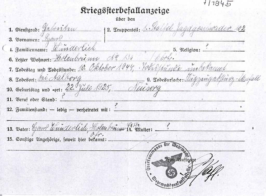 Dødsattesten fortæller, at Hans Wunderlich døde 10. oktober 1944 ved en flyveulykke. Dødstidspunktet er beskrevet som ukendt.