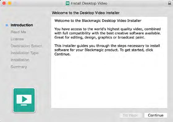 Programme d'installation Desktop Video pour Mac Installation sous Windows 1 Assurez-vous de disposer du dernier pilote. Consultez www.blackmagicdesign.
