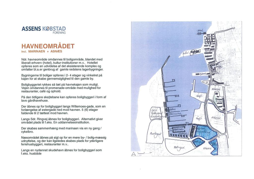 Til Miljø, Teknik og Plan Assens Købstads svar vedr. Fremtidens Assens Udviklingsplan for Assens by (Høringsudgave) Assens Købstad har den 25.