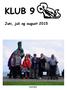 KLUB 9 Juni, juli og august 2015