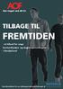 TILBAGE TIL FREMTIDEN. - et tilbud for unge kontanthjælps- og dagpengemodtagere i Nordjylland. Hovedresultater fra en virkningsevaluering foretaget af