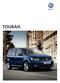 02 TOURAN 20 EKSTERIØR OG FÆLGE 24 INTERIØR 29 VAN-MODEL 30 SIKKERHED 32 KOMFORT 33 AIRCONDITIONANLÆG OG MULTIMEDIE 34 BLUEMOTIONTECHNOLOGIES 38