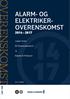 VERENSKOMST ALARM- OG ELEKTRIKER- OVERENSKOMST. DI Overenskomst ll. Dansk El-Forbund. Indgået mellem. DI nr. 794656