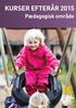 KURSER EFTERÅR 2015. Pædagogisk område