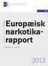 ISSN 2314-9043. Europæisk. narkotikarapport. Tendenser og udvikling